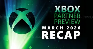 Xbox Partner Preview marzo 2026: todos los juegos y anuncios técnicos para PC